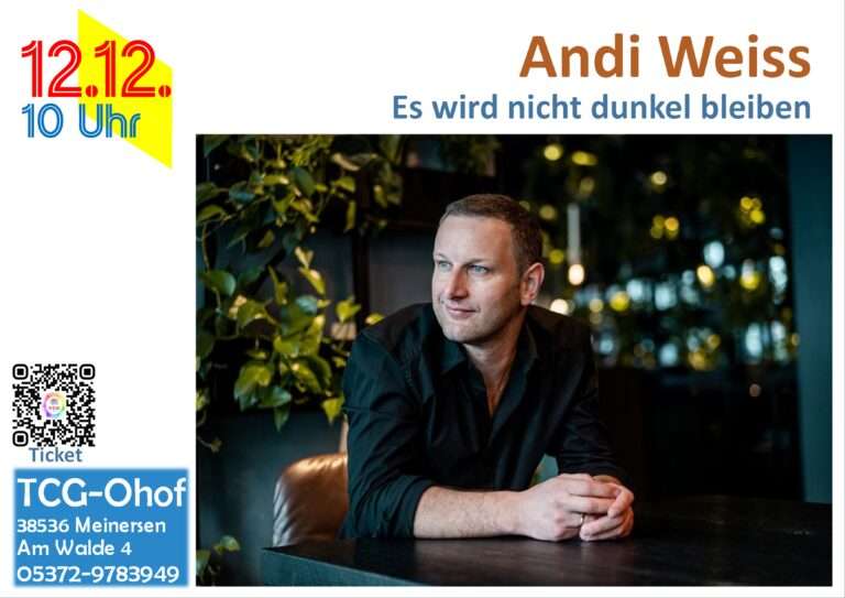 Startseite 4 Konzert: "Es wird nicht dunkel bleiben" mit Andi Weiss – Sa. 12.12.2026 · 10:00