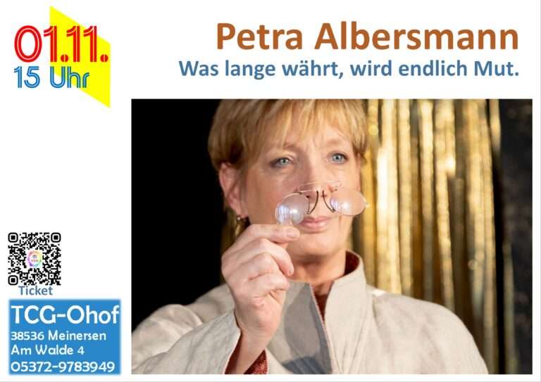 Startseite 1 "Was lange währt, wird endlich Mut" mit Petra Albersmann – So. 01.11.2026 · 15:00